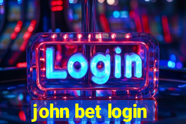 john bet login